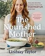 Fester Einband The Nourished Mother von Lindsay Taylor