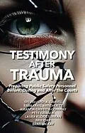 E-Book (epub) Testimony After Trauma von Sylvio A. Gravel, Brad McKay, Barbara Anschuetz
