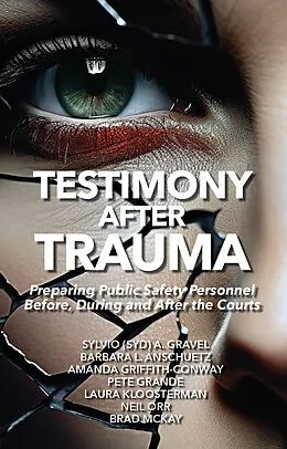 E-Book (epub) Testimony After Trauma von Sylvio A. Gravel, Brad McKay, Barbara Anschuetz