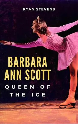 E-Book (epub) Barbara Ann Scott von Ryan Stevens