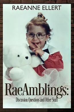 E-Book (epub) RaeAmblings: A Discussion Guide &amp; Other Stuff von RaeAnne Ellert