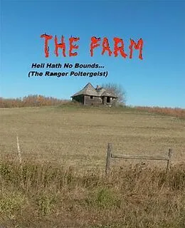 E-Book (epub) THE FARM... Hell Hath No Bounds (The Ranger Poltergeist) von Albert A. Ernst