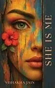 Kartonierter Einband She Is Me von Vishakha Jain