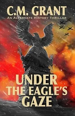 E-Book (epub) Under the Eagle's Gaze von C. M. Grant