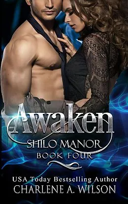 E-Book (epub) Awaken (Shilo Manor, #4) von Charlene A. Wilson