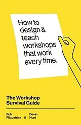 Broschiert The Workshop Survival Guide von Devin Hunt, Rob Fitzpatrick