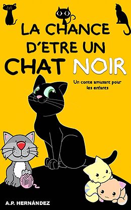 eBook (epub) La chance d'être un chat noir de A. P. Hernandez