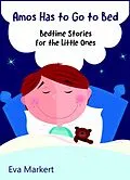 E-Book (epub) Amos Has to Go to Bed von Eva Markert