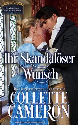 E-Book (epub) Ihr skandalöser Wunsch von Collette Cameron