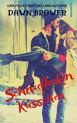 E-Book (epub) Schneeflocken Küsschen von Dawn Brower