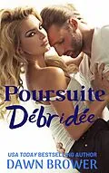 E-Book (epub) Poursuite Débridée von Dawn Brower
