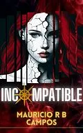 E-Book (epub) Incompatible von Mauricio Robe Barbosa Campos