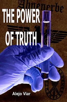 E-Book (epub) The Power of Truth (Private investigator Michael Lorrey Series Book 2) von Alejo Viar