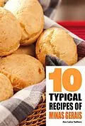 E-Book (epub) 10 Typical Recipes of Minas Gerais von Ana Luiza Tudisco