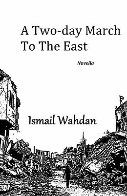 E-Book (epub) A two-day march to the east von Ismail Wahdan