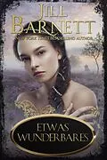 E-Book (epub) Etwas Wunderbares (Schottische Schwestern, #1) von Jill Barnett