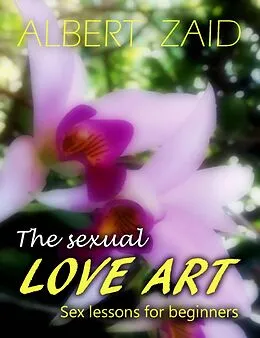 E-Book (epub) The Sexual Love Art von Albert Zaid