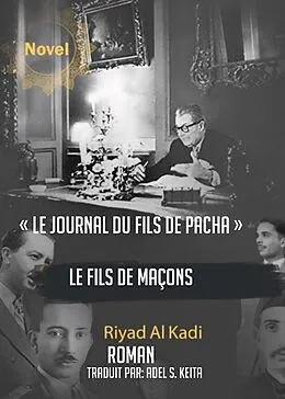 E-Book (epub) Le journal du fils de Pacha von Riyad Al Kadi