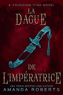 E-Book (epub) La Dague de L'Impératrice von Amanda Roberts