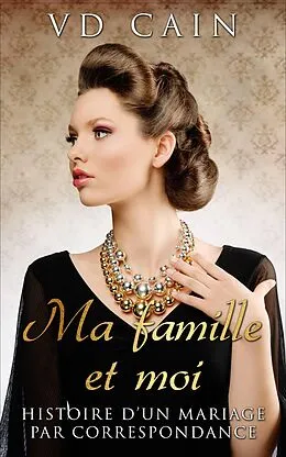 E-Book (epub) Ma famille et moi : histoire d'un mariage par correspondance von Vd Cain