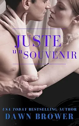 E-Book (epub) Juste un souvenir von Dawn Brower