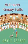 E-Book (epub) Auf nach Kinsey Falls! (Kinsey-Falls-Serie) von Gayle Leeson