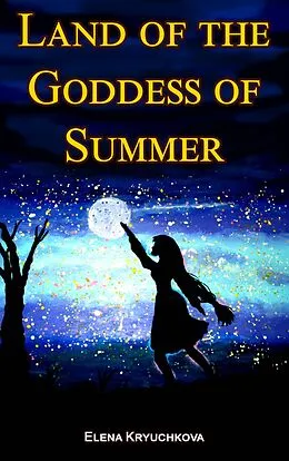 E-Book (epub) Land of the Goddess of Summer von Elena Kryuchkova