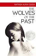 E-Book (epub) Wolves of the Past von Natasa Alina Culea