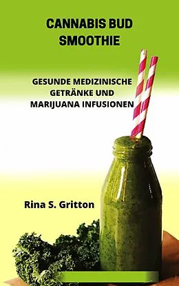 E-Book (epub) Cannabis Bud Smoothie von Rina S. Gritton