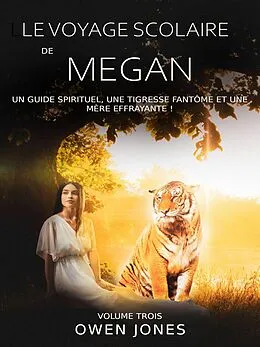 E-Book (epub) Le voyage scolaire de Megan von Owen Jones