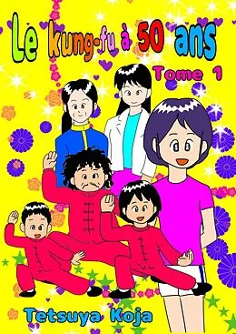 E-Book (epub) Le kung-fu a 50 ans von Tetsuya Koja