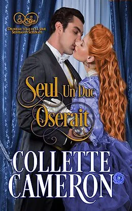 E-Book (epub) Seul un duc oserait von Collette Cameron