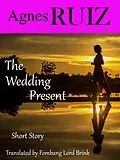 E-Book (epub) The Wedding Present von Agnes Ruiz