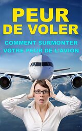 E-Book (epub) Comment surmonter votre peur de l'avion von James Christiansen