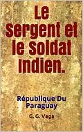 E-Book (epub) Le sergent et le soldat indien von G. G. Vega