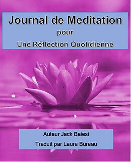 eBook (epub) Journal de meditation pour une reflexion quotidienne de Jack Baiesi