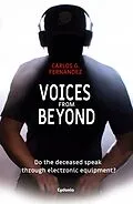 E-Book (epub) Voices from Beyond (Index: 0. About this edition of "Voices from Beyond" 1. Voices from another world 2. The first conta, #21) von Carlos G. Fernandez