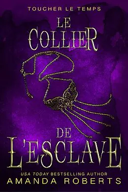 E-Book (epub) Le Collier de L'esclave von Amanda Roberts
