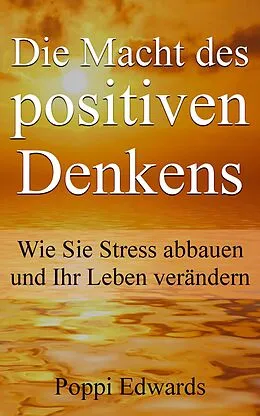 E-Book (epub) Die Macht des positiven Denkens von Poppi Edwards