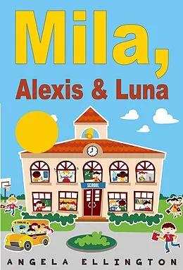 E-Book (epub) Mila, Alexis & Luna von Angela Ellington
