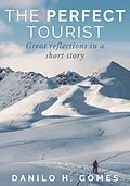 E-Book (epub) Perfect Tourist von Danilo H. Gomes