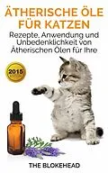 E-Book (epub) Ätherische Öle für Katzen von The Blokehead