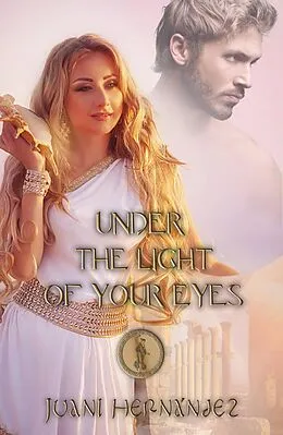 E-Book (epub) Under the Light of your Eyes von Juani Hernández