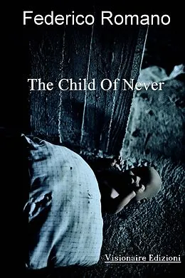 E-Book (epub) The Child of Never von Federico Romano