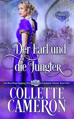 E-Book (epub) Der Earl und die Jungfer von Collette Cameron