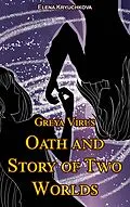 E-Book (epub) Greya Virus. Oath and Story of Two Worlds von Elena Kryuchkova