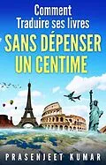 E-Book (epub) Comment traduire ses livres sans dépenser un centime von Prasenjeet Kumar