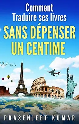 E-Book (epub) Comment traduire ses livres sans dépenser un centime von Prasenjeet Kumar
