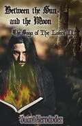 E-Book (epub) Between the Sun and the Moon (The Saga of The Lakes, #2) von Juani Hernández