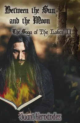 E-Book (epub) Between the Sun and the Moon (The Saga of The Lakes, #2) von Juani Hernández